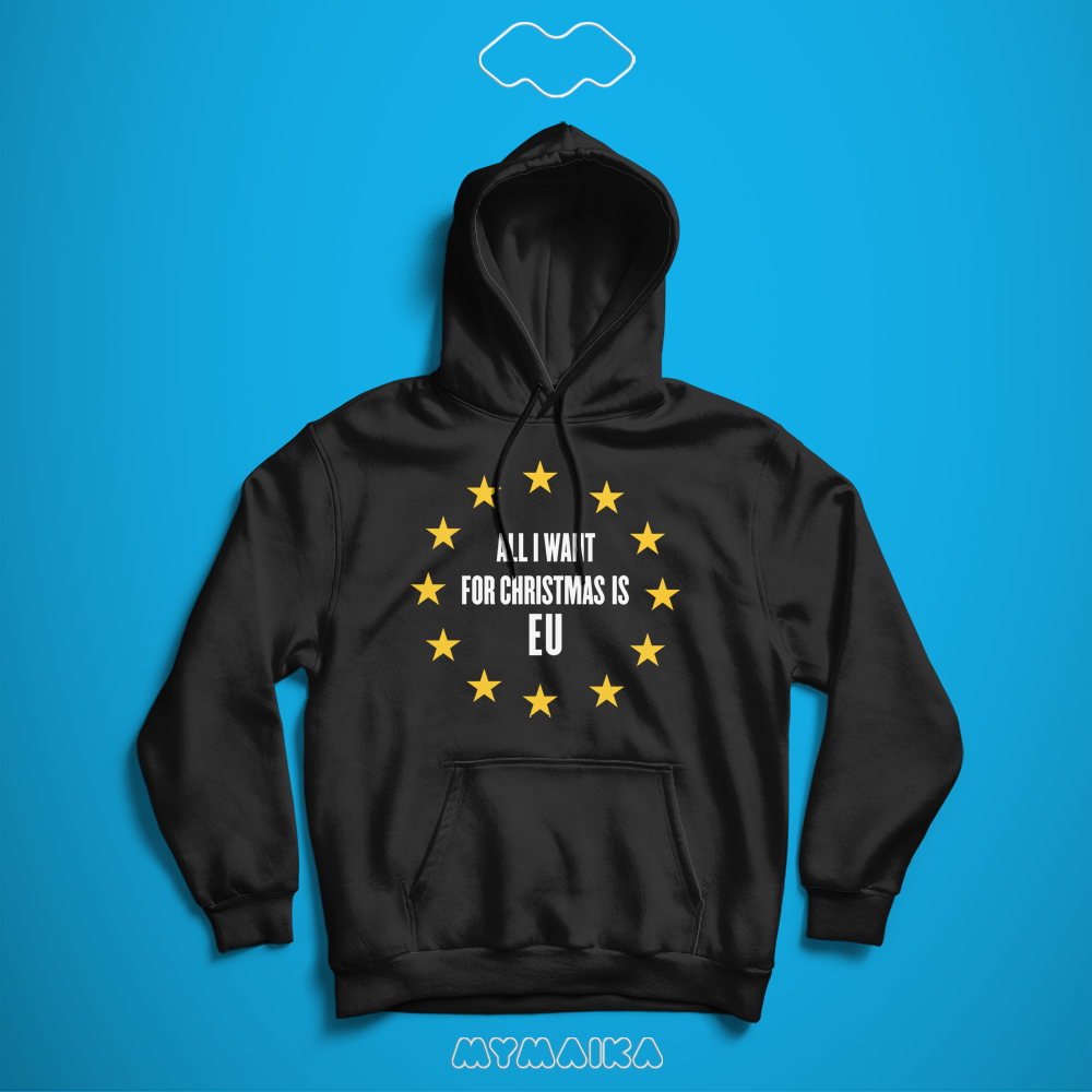 All I Want for Christmas is EU (Hoodie)
