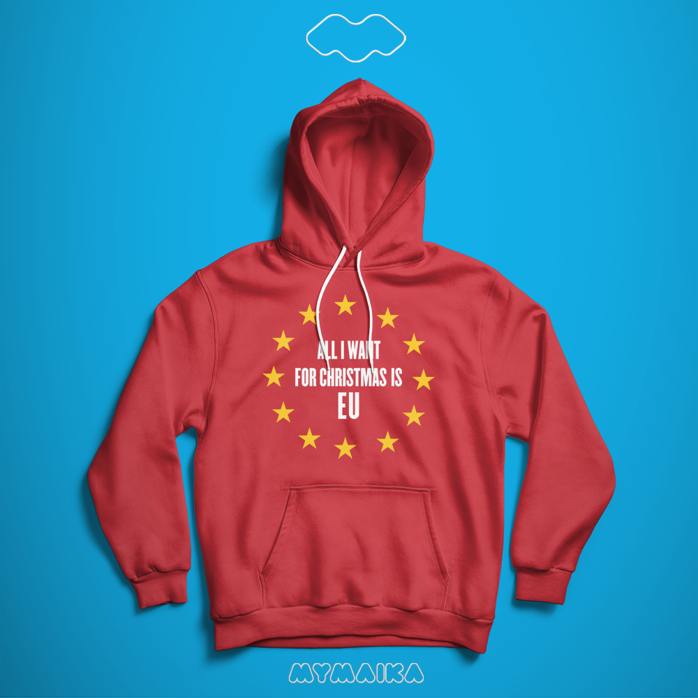 All I Want for Christmas is EU (Hoodie)