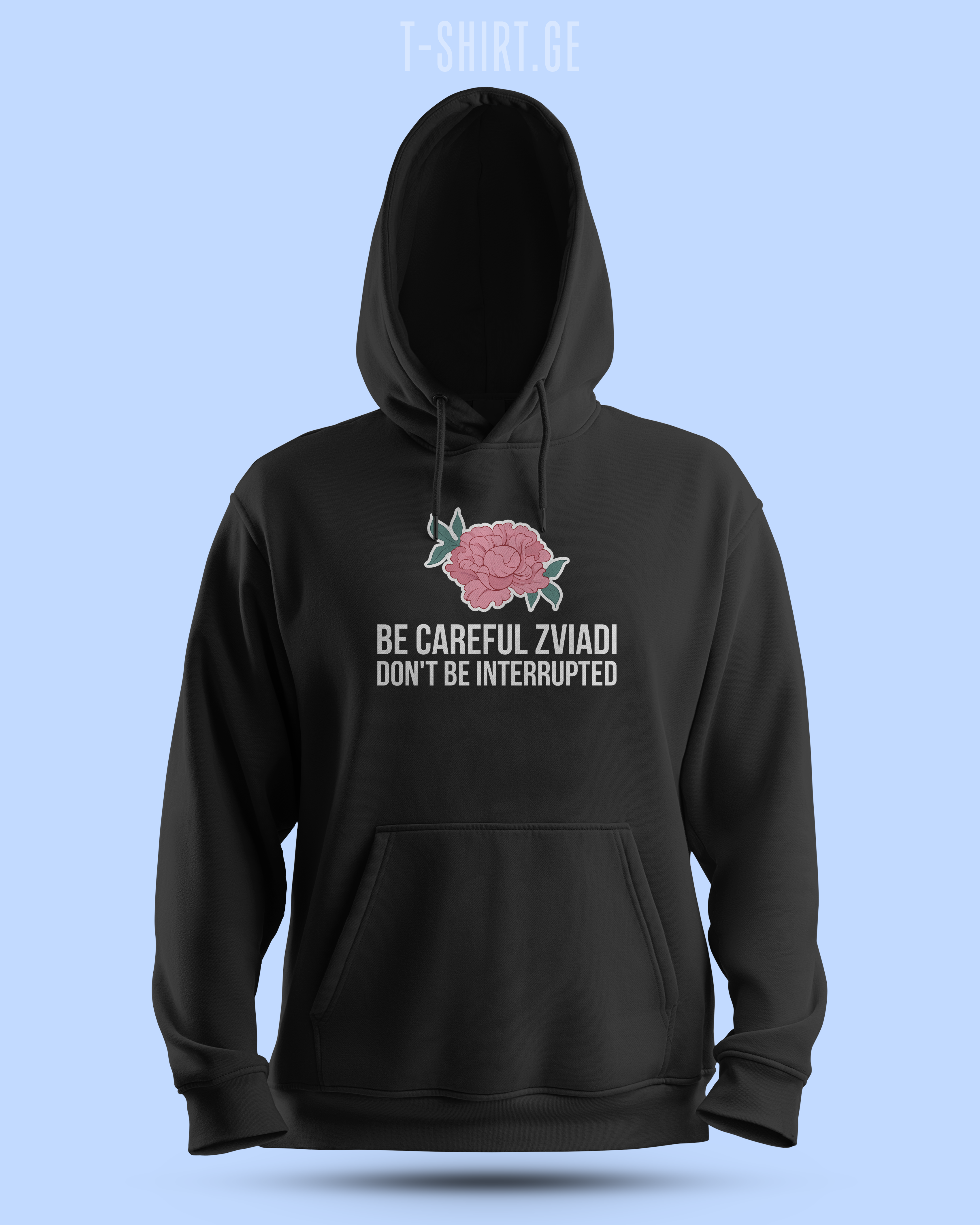 Be Careful Zviadi (Hoodie)