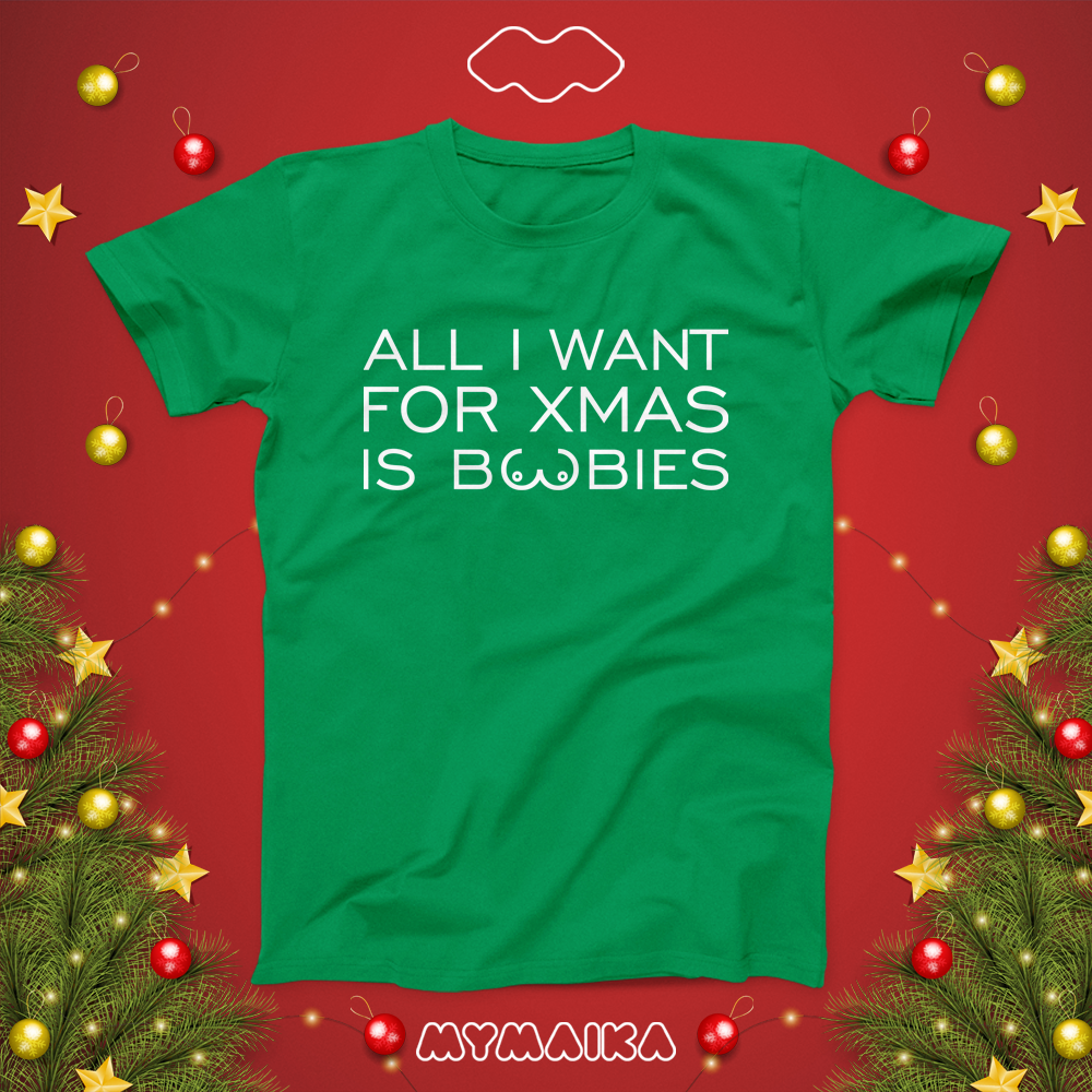 ALL I WANT FOR CHRISTMAS IS BOOBIES